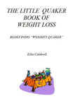 The Little Quaker Book of Weight Loss
