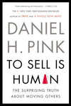 To Sell Is Human: The Surprising Truth About Moving Others