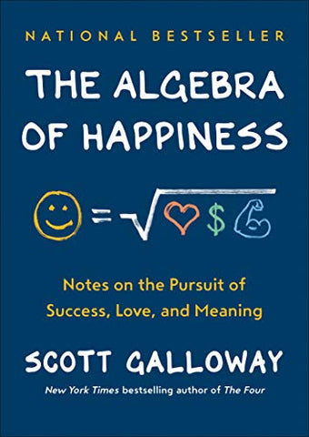 The Algebra of Happiness: Notes on the Pursuit of Success, Love, and Meaning