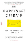 The Happiness Curve: Why Life Gets Better After 50