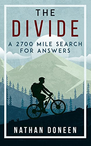 The Divide: A 2700 Mile Search For Answers